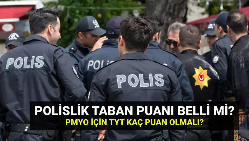2025 Polislik Taban Puanları, PMYO Kontenjanları ve Duyuru Tarihleri