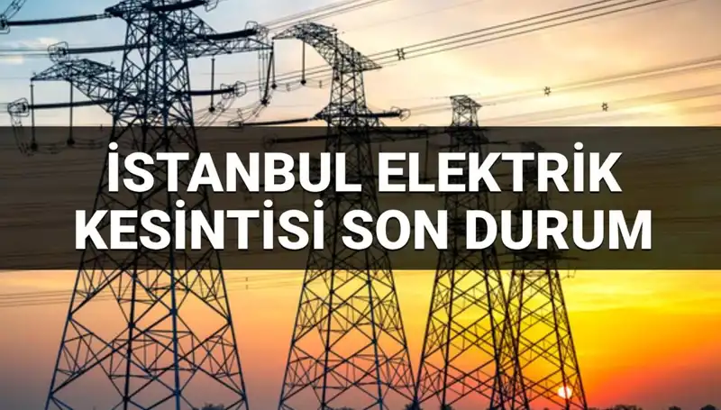 İstanbul'da Elektrik Kesintisi: 21 İlçeyi Etkileyen Kritik Durum