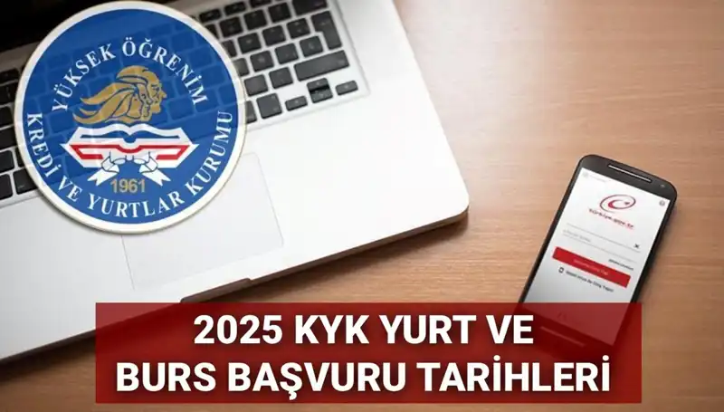 KYK Yurt ve Burs Başvuru Tarihleri 2025: Merakla Bekleniyor!