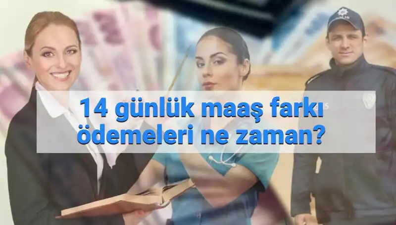 Memurlara Ödenecek 14 Günlük Maaş Farkı Ne Zaman Hesaba Geçiyor?